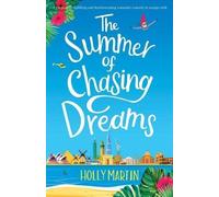 Holly Martin The Summer of Chasing Dreams (Tascabile)