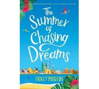 Holly Martin The Summer of Chasing Dreams (Tascabile)