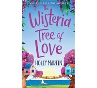 Holly Martin The Wisteria Tree of Love (Copertina rigida)