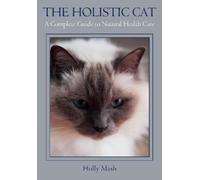 Holly Mash The Holistic Cat (Tascabile)