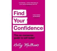 Holly Matthews Find Your Confidence (Tascabile)