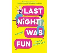 Last Night Was Fun: A Novel
