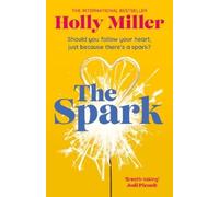 Holly Miller The Spark (Tascabile)