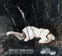 Holly Miranda - Magician's Private Library by Holly Miranda (2010) Audio CD