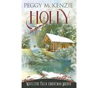 Holly: (Mistletoe Falls Christmas Brides Book #1) American Western Historical Mail Order Bride