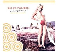 Holly Palmer - Just So You Know