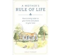 Holly Pierlot A Mother's Rule of Life (Tascabile)