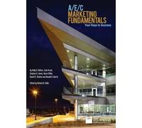 Holly R Bolton Julie Huval Ronald D Wort A/E/C Marketing Fundamental (Tascabile)