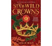 Holly Race Six Wild Crowns (Copertina rigida) Queens of Elben
