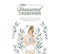 Holly Rae Fehr Treasured Cesarean (Tascabile)