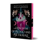 Holly Renee A Kingdom of Blood and Betrayal (Tascabile)