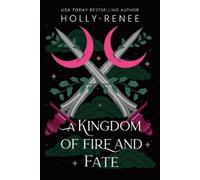 Holly Renee A Kingdom of Fire and Fate (Copertina rigida) Stars and Shadows