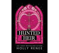 Holly Renee The Hunted Heir (Copertina rigida)