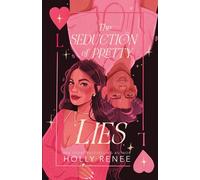 Holly Renee The Seduction of Pretty Lies (Tascabile)