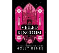 Holly Renee The Veiled Kingdom (Tascabile)