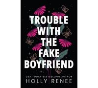 Holly Renee Trouble with the Fake Boyfriend (Tascabile)