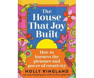 Holly Ringland The House That Joy Built (Copertina rigida) (PRESALE 05/03/2026)