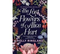 Holly Ringland The Lost Flowers of Alice Hart (Tascabile)