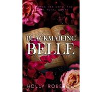 Holly Roberds Blackmailing Belle (Tascabile)
