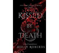 Holly Roberds Kissed by Death (Tascabile)