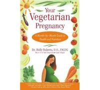 Holly Roberts Your Vegetarian Pregnancy (Tascabile)
