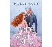 Holly Rose Bride of the Winter King (Tascabile) Winterspell