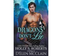 Holly S Roberts Dragons Don't Lie (Tascabile) Fire Chronicles