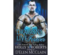 Holly S Roberts Dragons Live Forever (Tascabile) Fire Chronicles