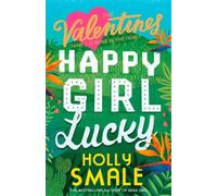 Holly Smale Happy Girl Lucky (Tascabile) Valentines
