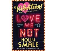 Holly Smale Love Me Not (Tascabile) Valentines