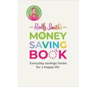 Holly Smith Holly Smith's Money Saving Book (Copertina rigida)