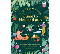 Holly Theisen-Jones Green Dumb Guide to Houseplants (Copertina rigida)