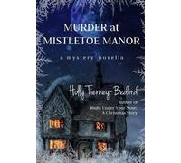 Holly Tierney-Bedord Murder at Mistletoe Manor (Tascabile) Windy Pines Mystery