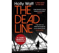 Holly Watt The Dead Line (Tascabile) Casey Benedict Investigation
