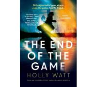 Holly Watt The End of the Game (Tascabile) Casey Benedict Investigation