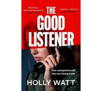 Holly Watt The Good Listener (Copertina rigida)