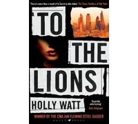 Holly Watt To The Lions (Tascabile) Casey Benedict Investigation