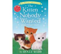 Holly Webb The Kitten Nobody Wanted and Other Tales (Tascabile)