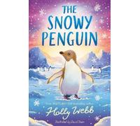 Holly Webb The Snowy Penguin (Tascabile) Winter Wildlife Stories