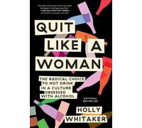 Holly Whitaker Quit Like a Woman (Tascabile)