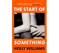 Holly Williams The Start of Something (Copertina rigida)
