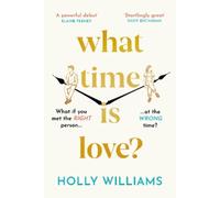 Holly Williams What Time is Love? (Copertina rigida)