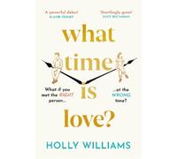 Holly Williams What Time is Love? (Copertina rigida)