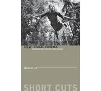 Holly Willis New Digital Cinema - Reinventing the Moving Image (Tascabile)