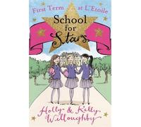 Holly Willoughby Kelly Willoug School for Stars: First Term at L'Eto (Tascabile)
