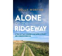 Holly Worton Alone on the Ridgeway (Tascabile) Solo Adventures in England