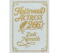 Hollywood Actress 266: By 2025 Update - Includes 16 New Profiles and 26 Additional Blogs