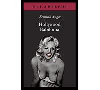 Hollywood Babilonia - Anger Kenneth