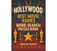 Hollywood Best Movie Names Word Search Puzzle Book: 55 Puzzles Featuring Iconic & Award-Winning Films | Fun Movie-Themed Word Searches for Adults, Teens & Seniors | Large Print | 6x9