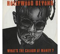 Hollywood Beyond - What's The Colour Of Money